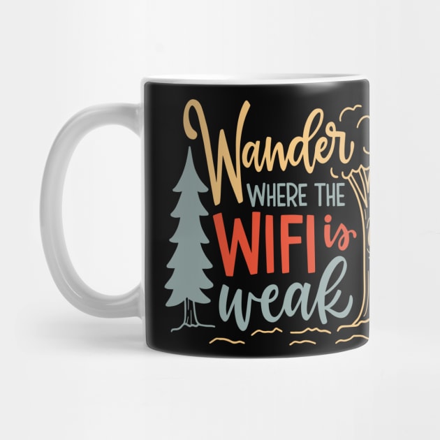 Wander where the wifi is weak by alcoshirts